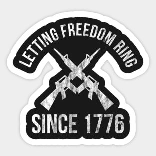 Letting Freedom Ring Since 1776 Sticker